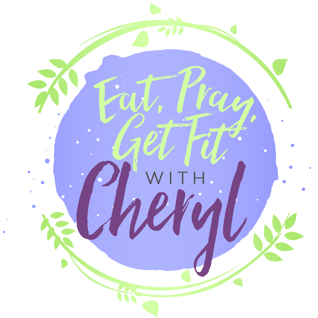 Eat Pray Get Fit with Cheryl
